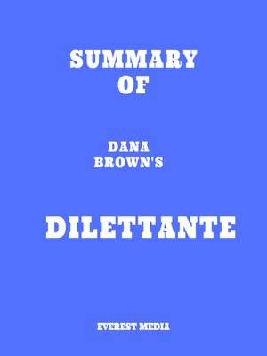 cover image of Summary of Dana Brown's Dilettante